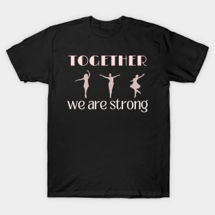 Together we are strong T-Shirt